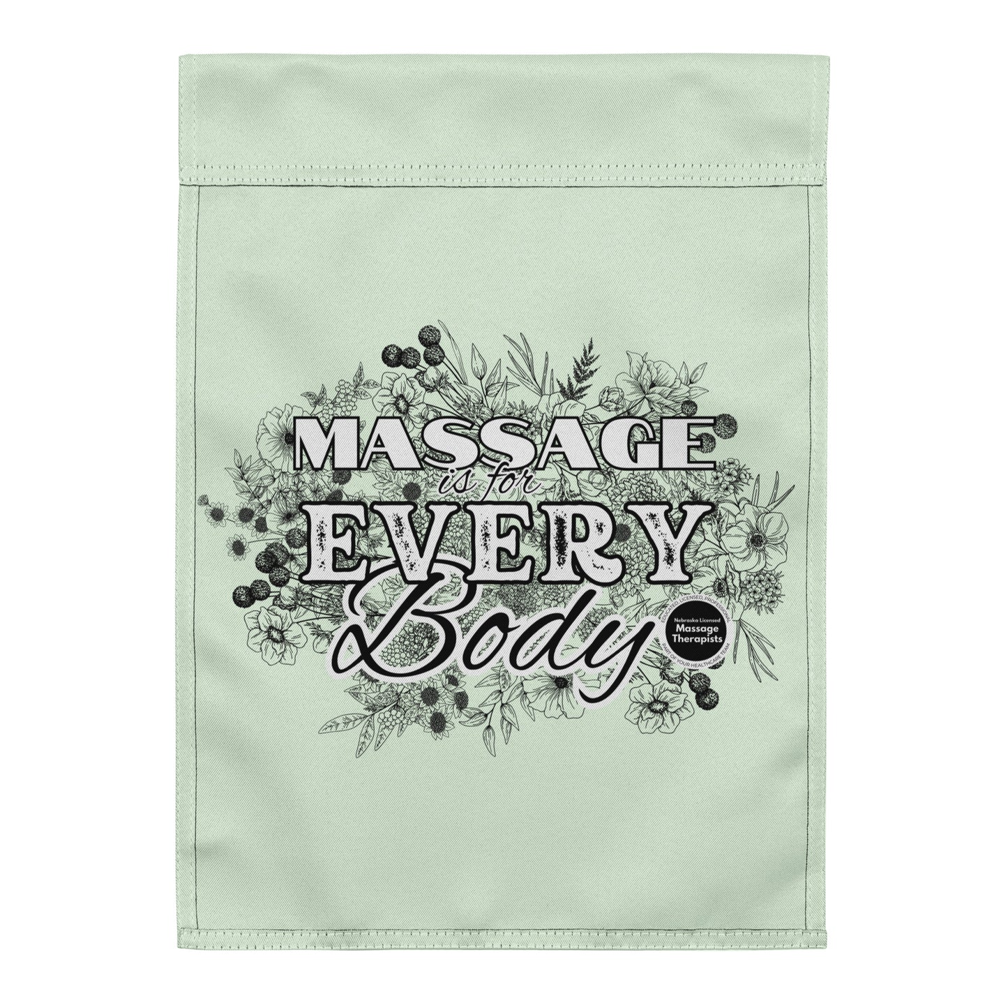 Massage is for Every Body - Garden flag