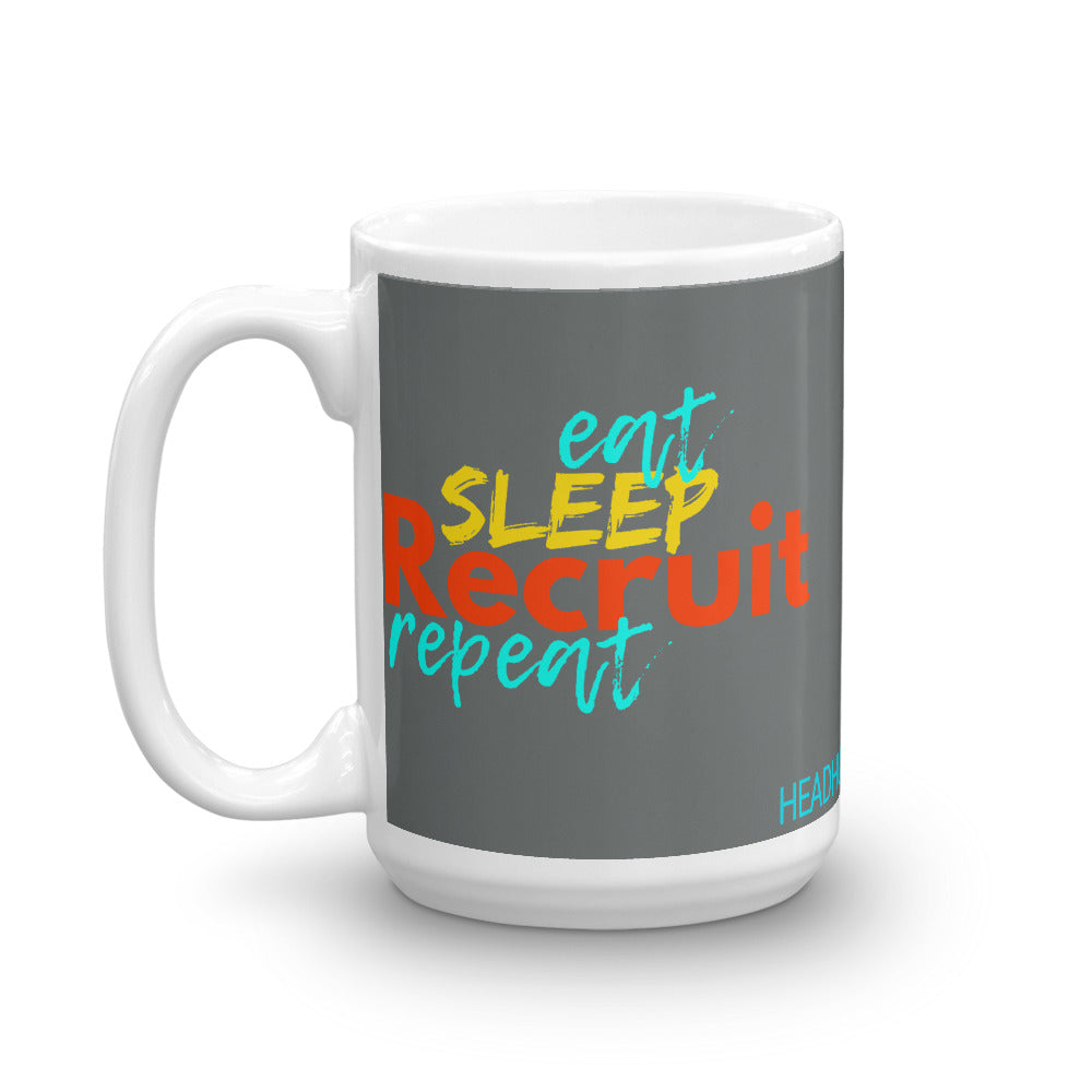 Eat. Sleep. Recruit. Repeat. Mug - Headhunter Gear