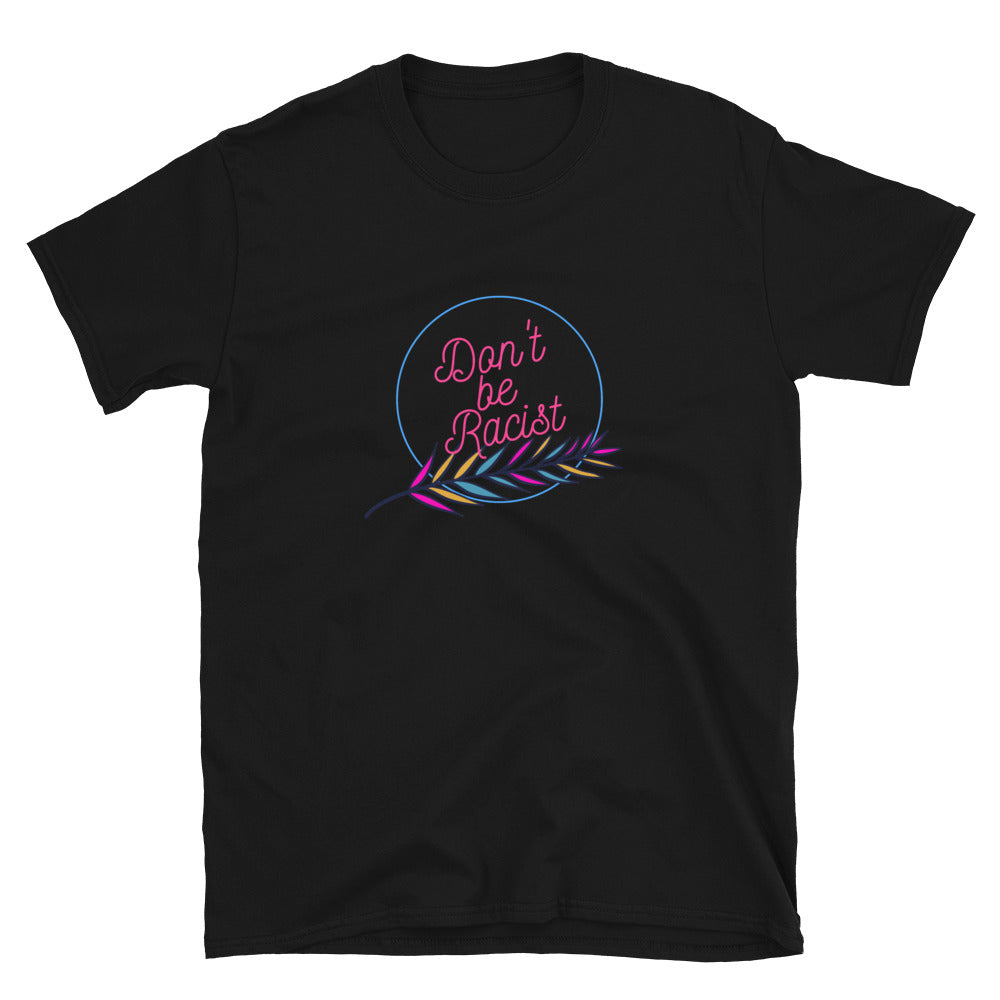 Don't be Racist feather T-Shirt - Headhunter Gear