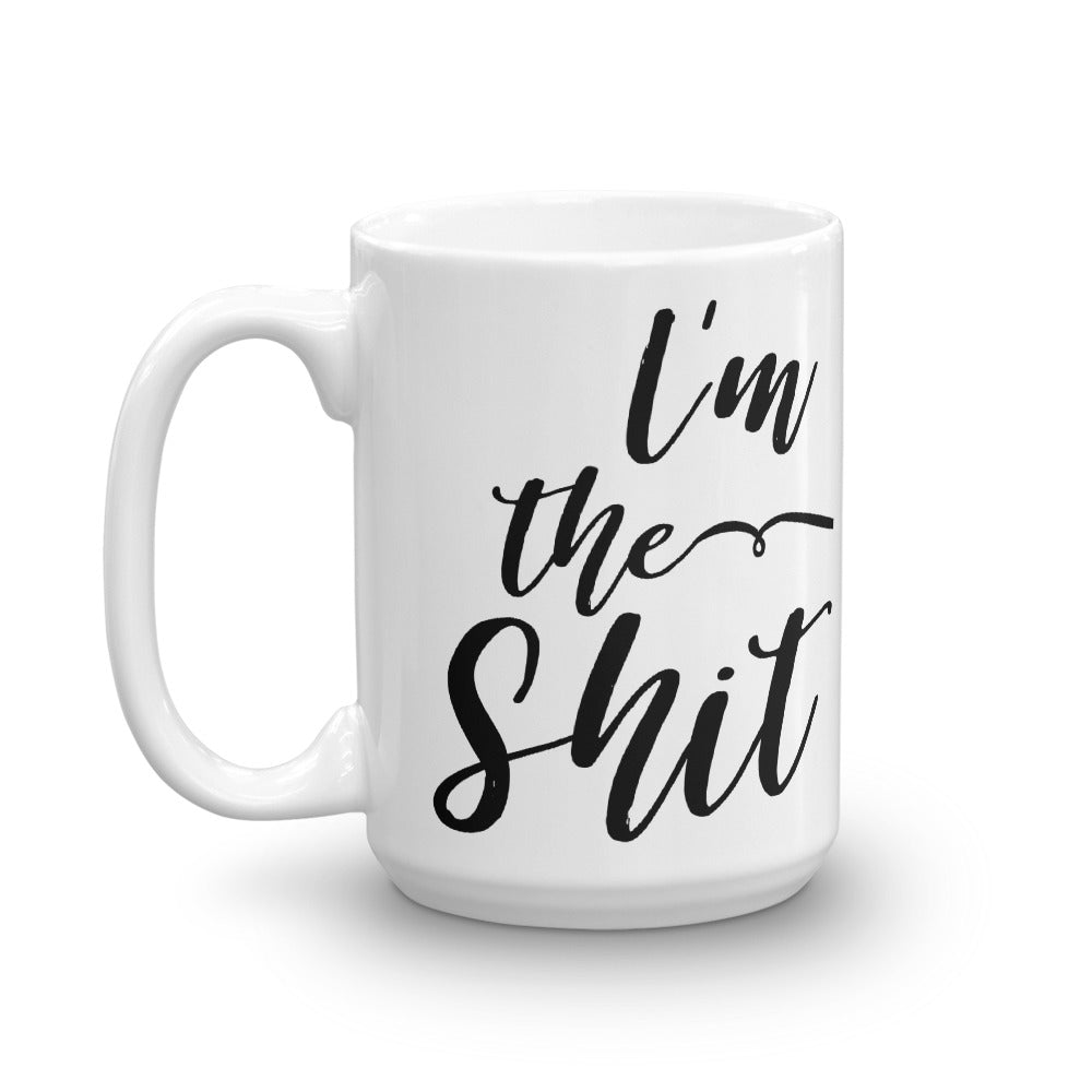 I'm the Shit Mug - Headhunter Gear