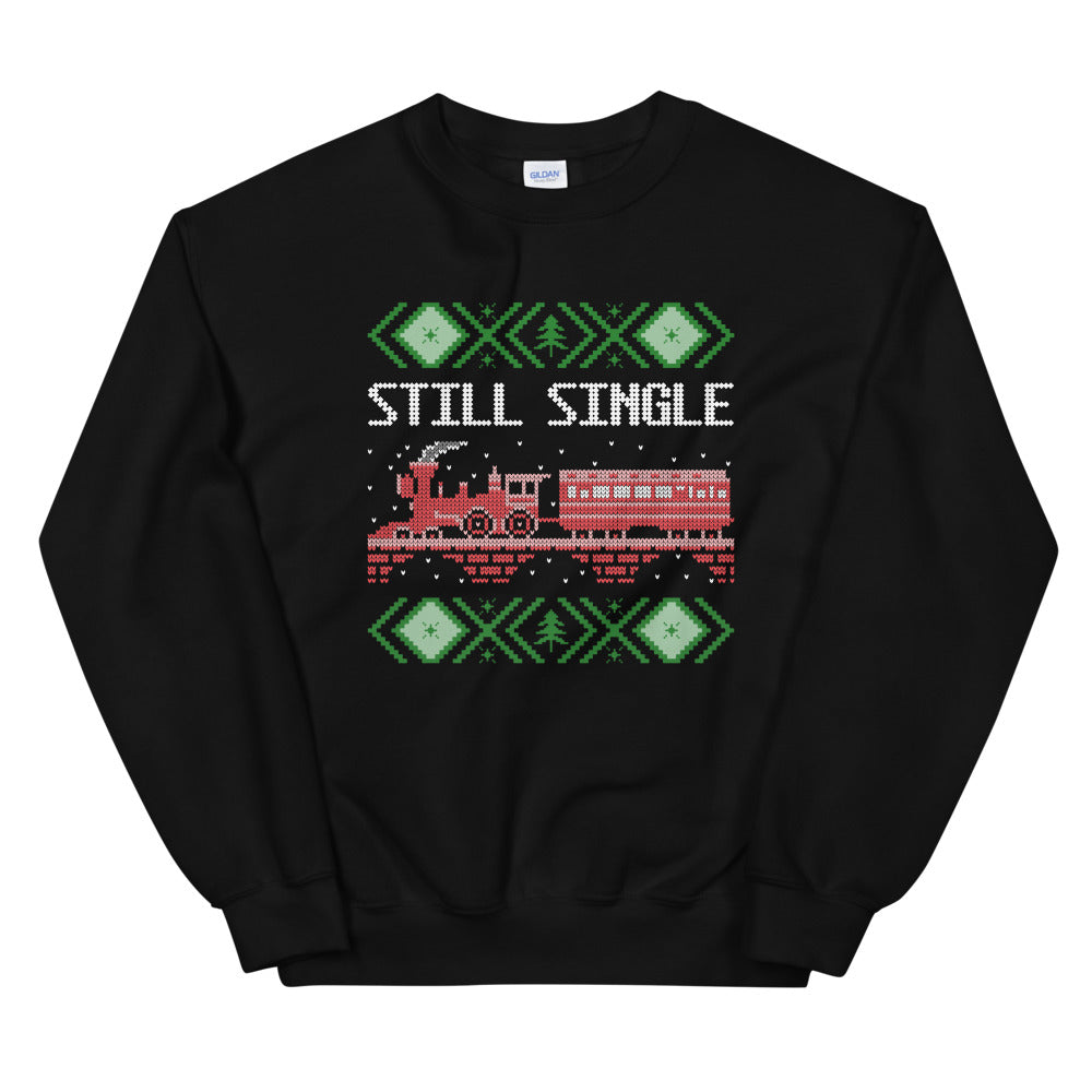 Still Single Ugly Christmas Sweatshirt - Headhunter Gear