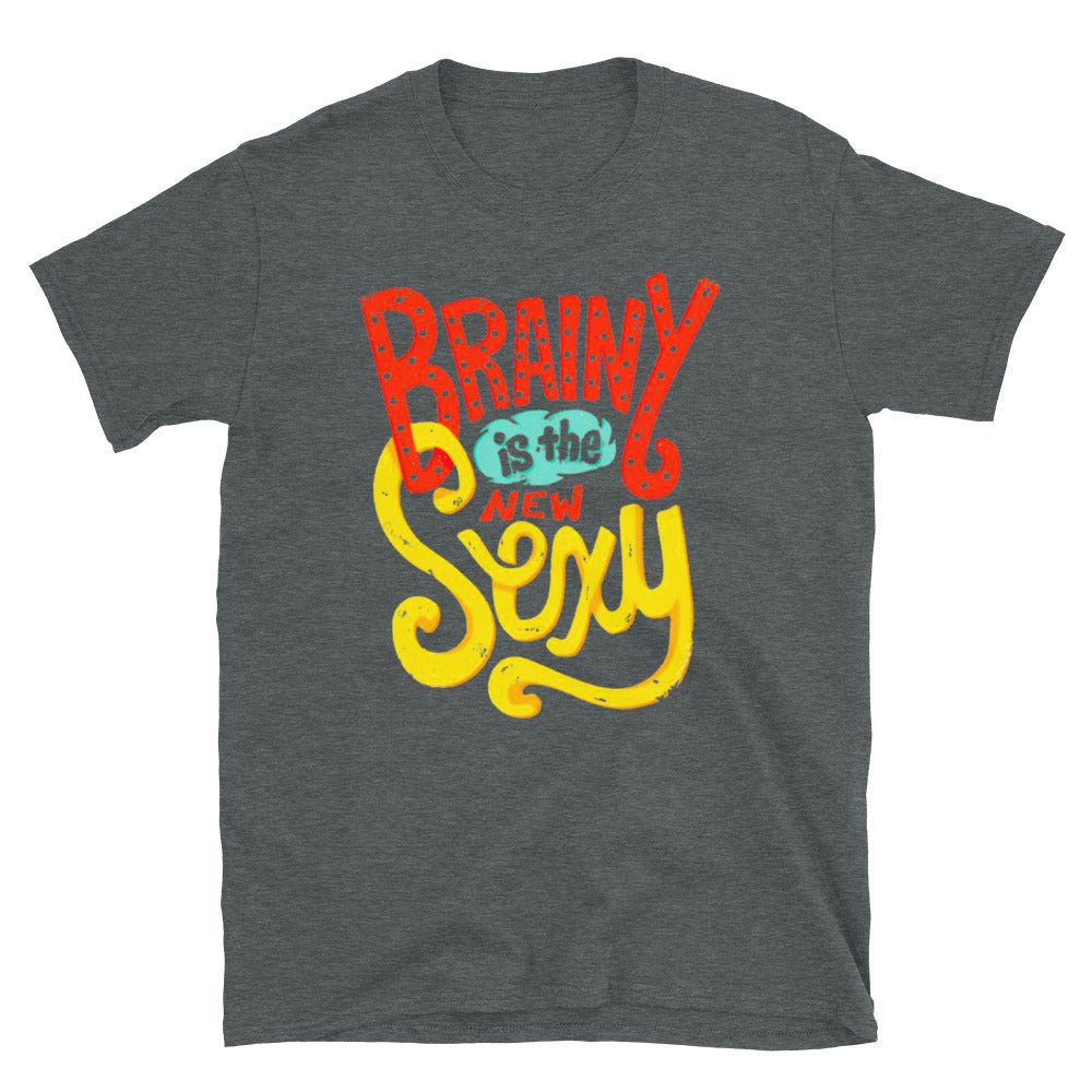 Brainy is the New Sexy T-Shirt - HeadhunterGear