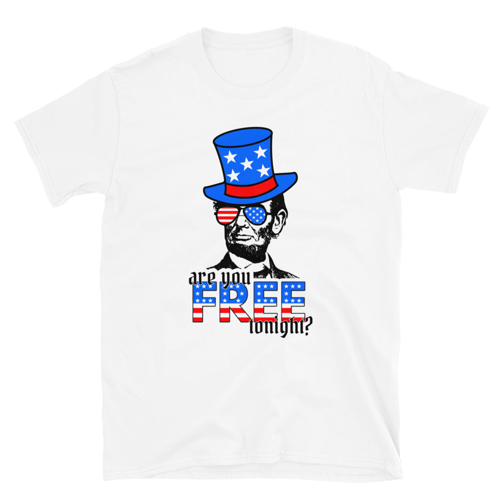 Are You Free Tonight? Abe Lincoln T-Shirt - HeadhunterGear