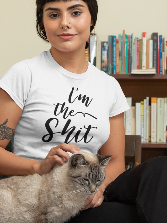 I'm the Shit T-Shirt - HeadhunterGear