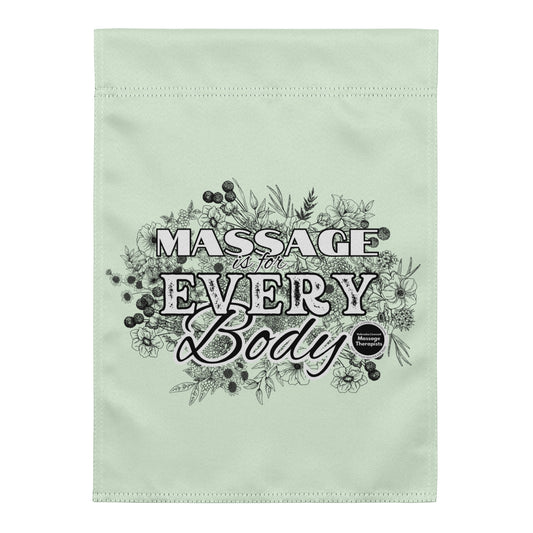 Massage is for Every Body - Garden flag