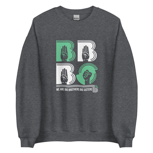 BBBS - We Are Big Brothers Big Sisters Sweatshirt