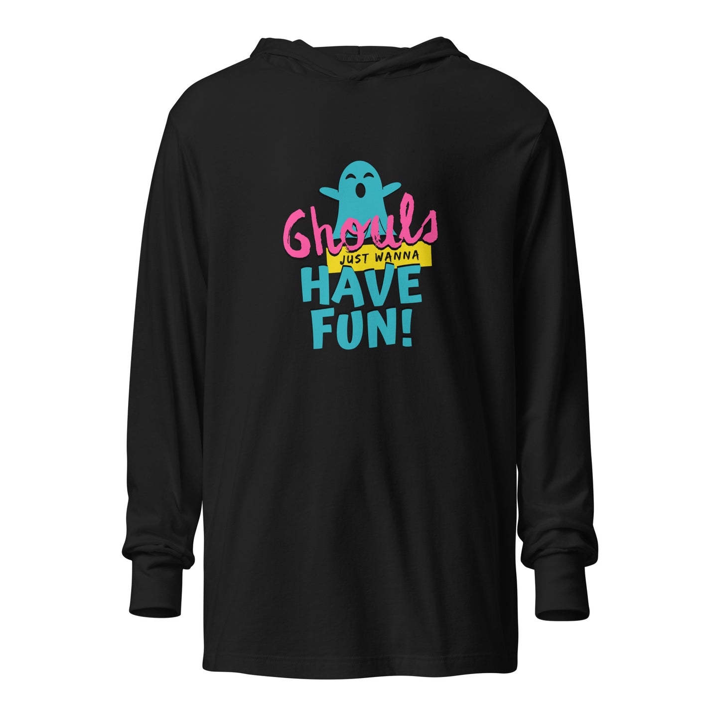 Ghouls Just Wanna Have Fun Hooded Long-Sleeve Halloween Tee