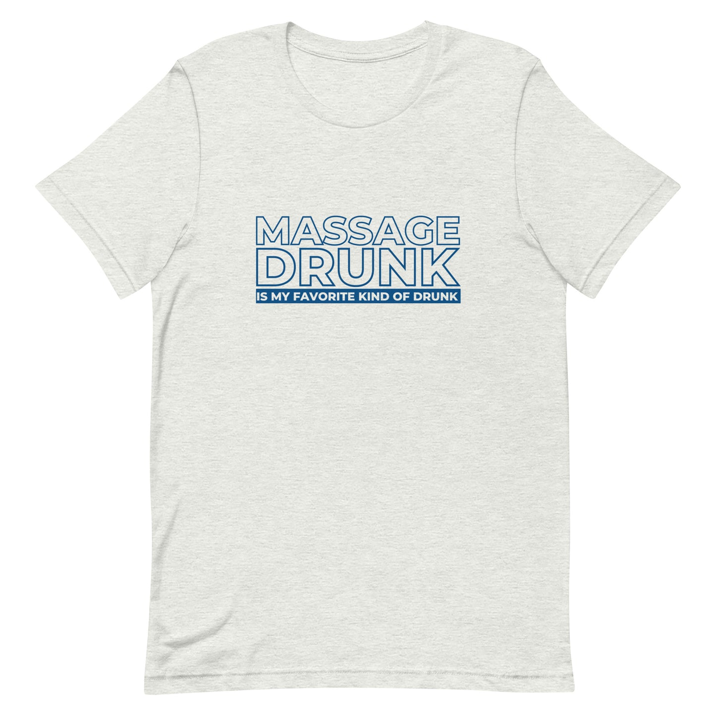 Massage Drunk T-Shirt