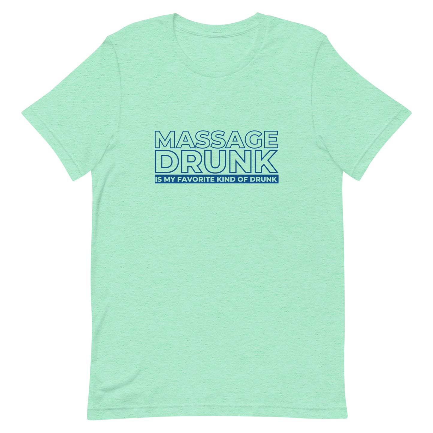 Massage Drunk T-Shirt