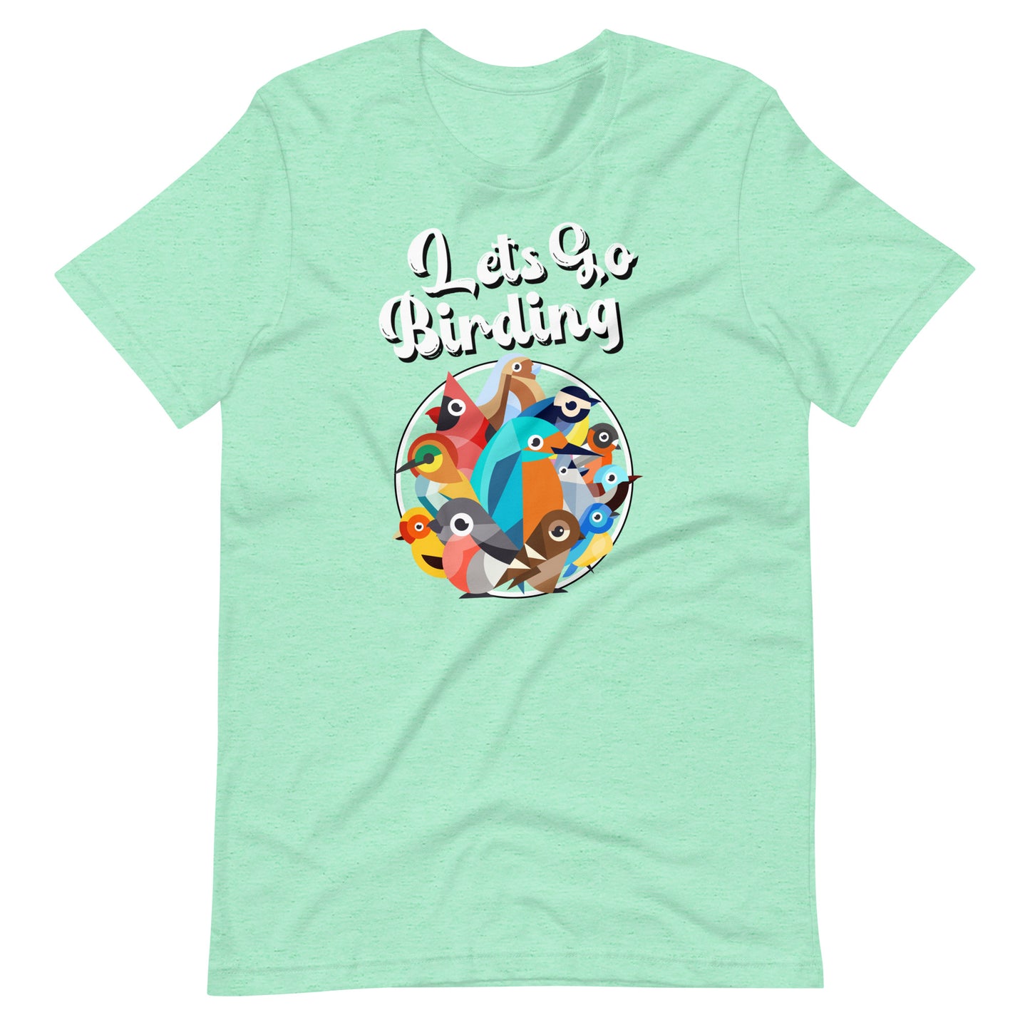 Lets Go Birding T-Shirt