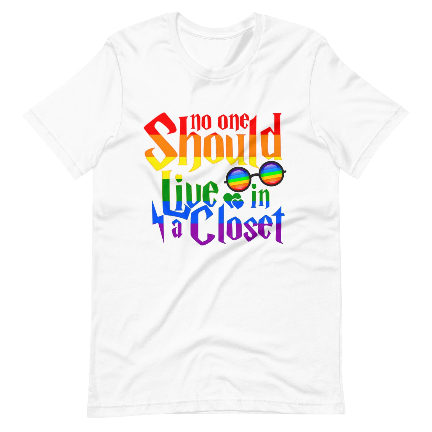 No One Should Live In a Closet Pride T-Shirt