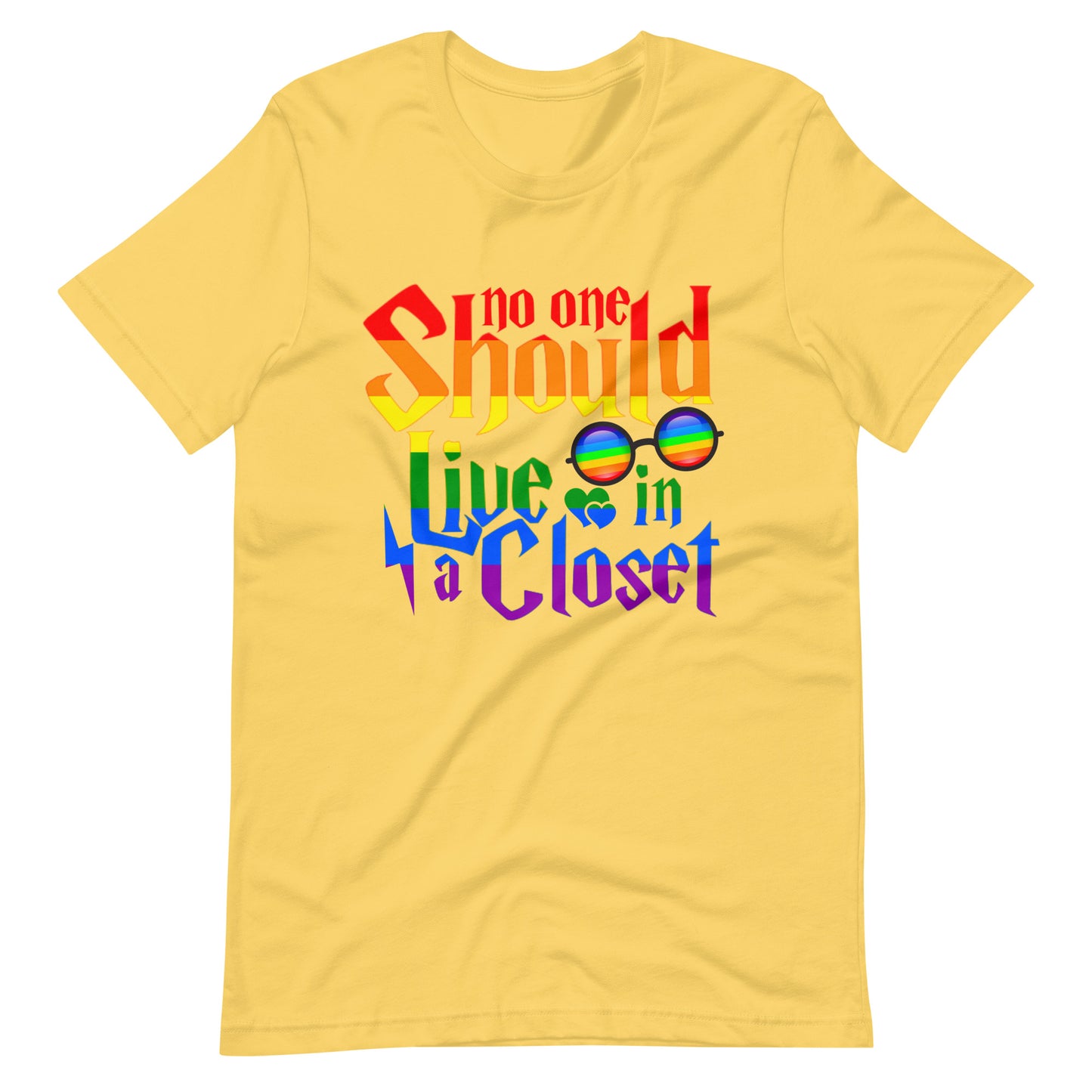 No One Should Live In a Closet Pride T-Shirt