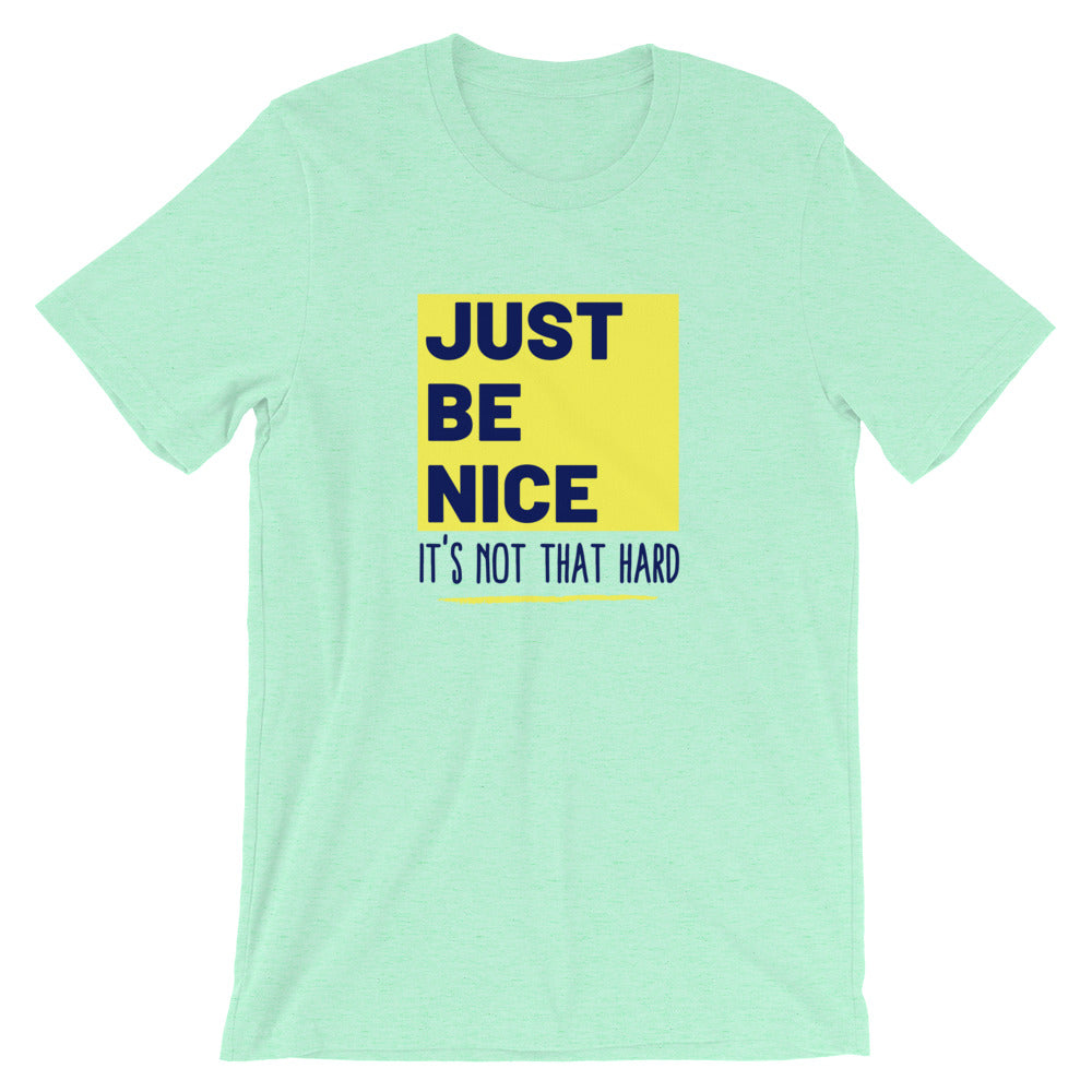 Just Be Nice Shirt - Headhunter Gear