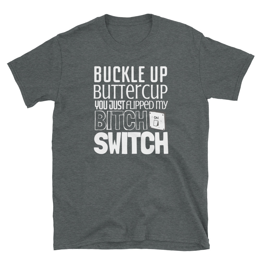 Buckle Up Buttercup Shirt - Headhunter Gear