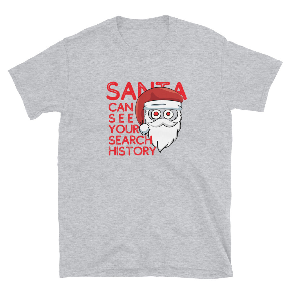 Santa Can See Your Search History! T-Shirt - HeadhunterGear