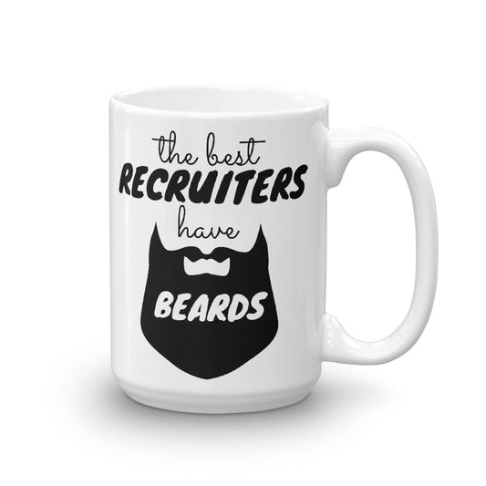 The Best Recruiters Have Beards Mug - Headhunter Gear