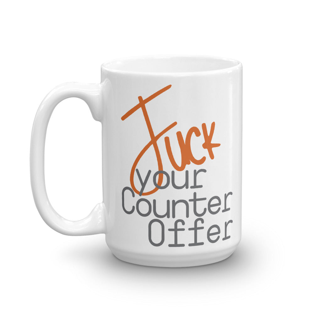 F*#K Your Counteroffer Mug 2.0 - Headhunter Gear
