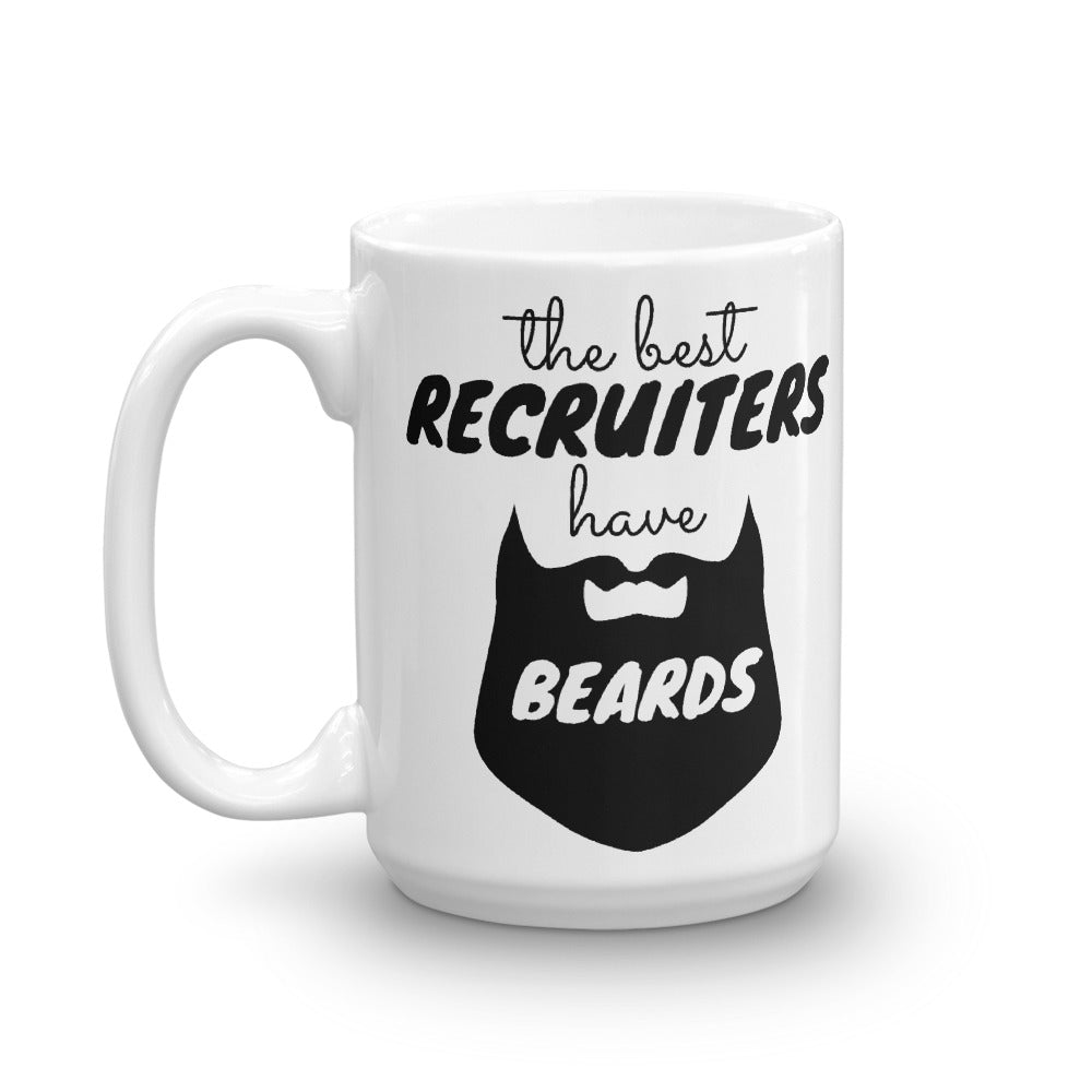 The Best Recruiters Have Beards Mug - Headhunter Gear