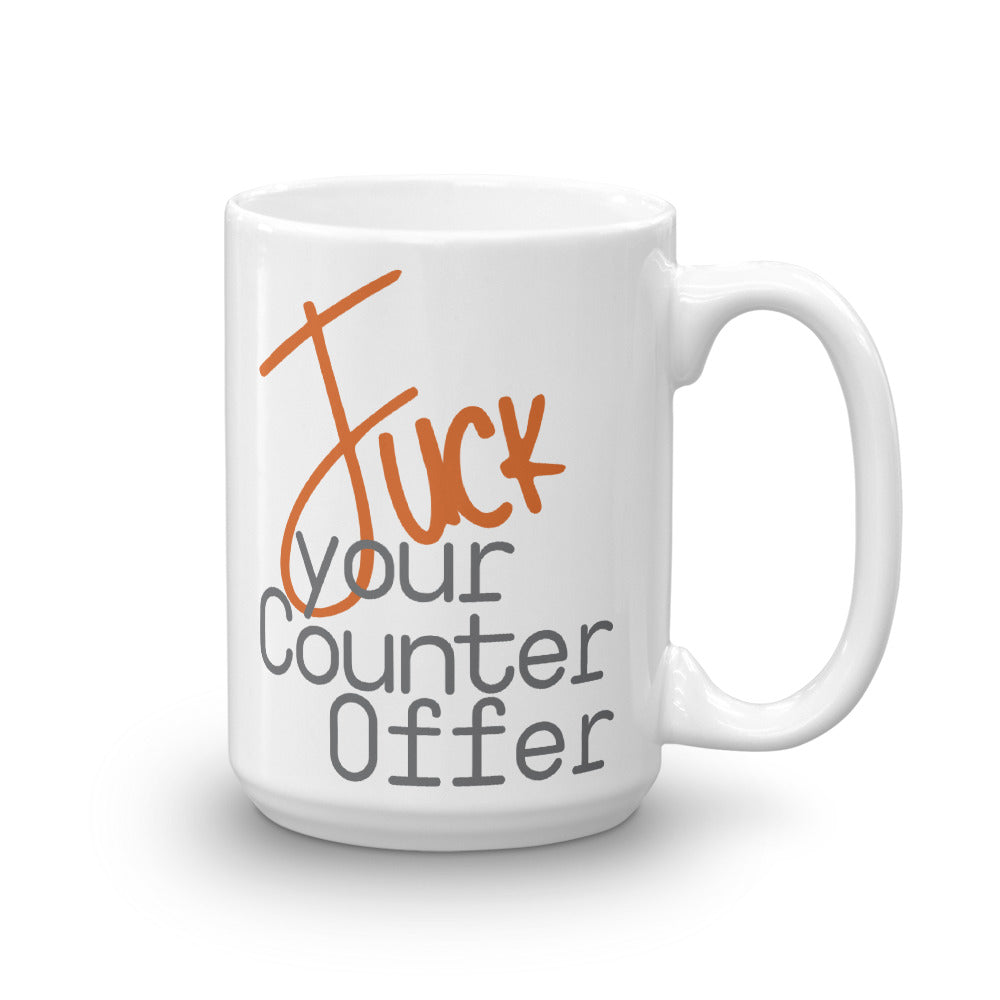 F*#K Your Counteroffer Mug 2.0 - Headhunter Gear
