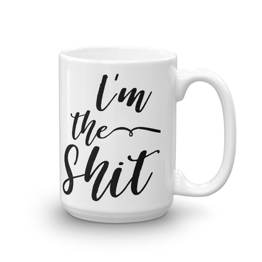 I'm the Shit Mug - Headhunter Gear