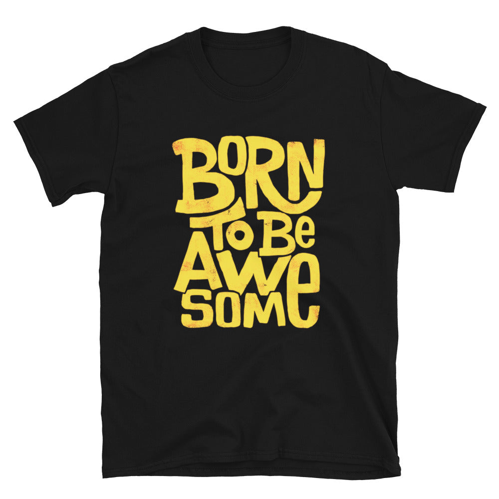 Born To Be Awesome Retro T-Shirt - HeadhunterGear