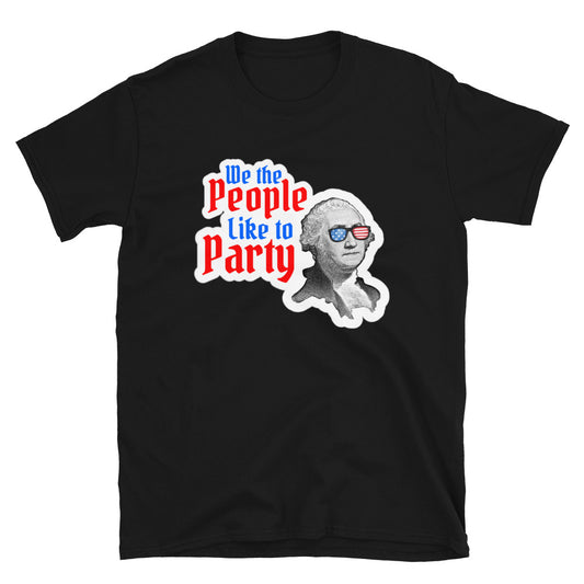 We The People Like To Party T-Shirt