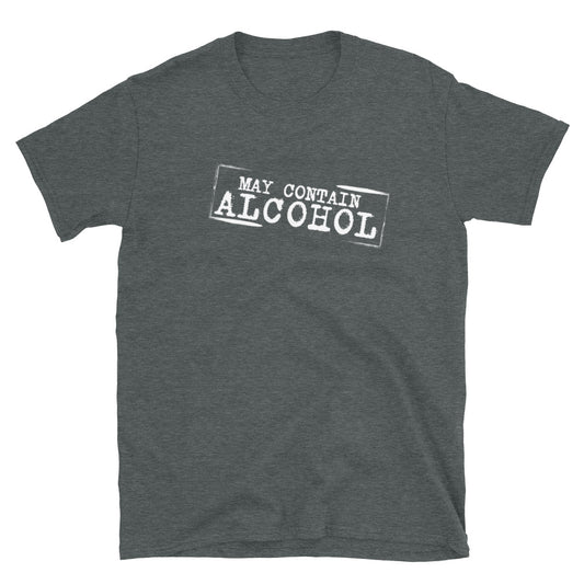 May Contain Alcohol T-Shirt - HeadhunterGear