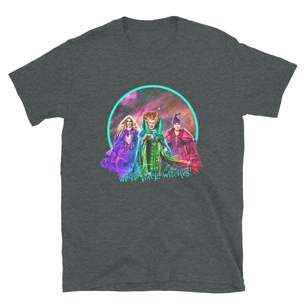 We're Back, Witches T-Shirt