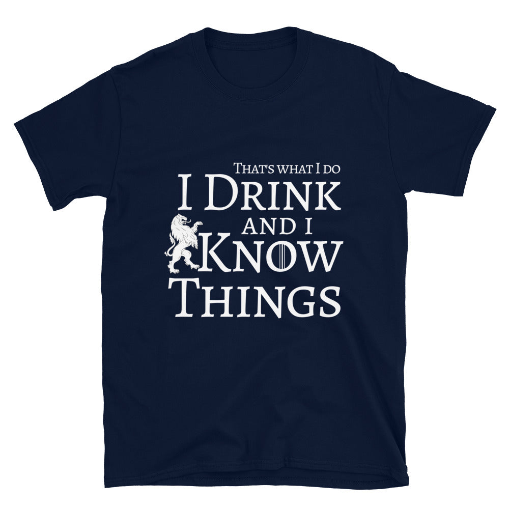 I Drink and I Know Things Shirt - HeadhunterGear