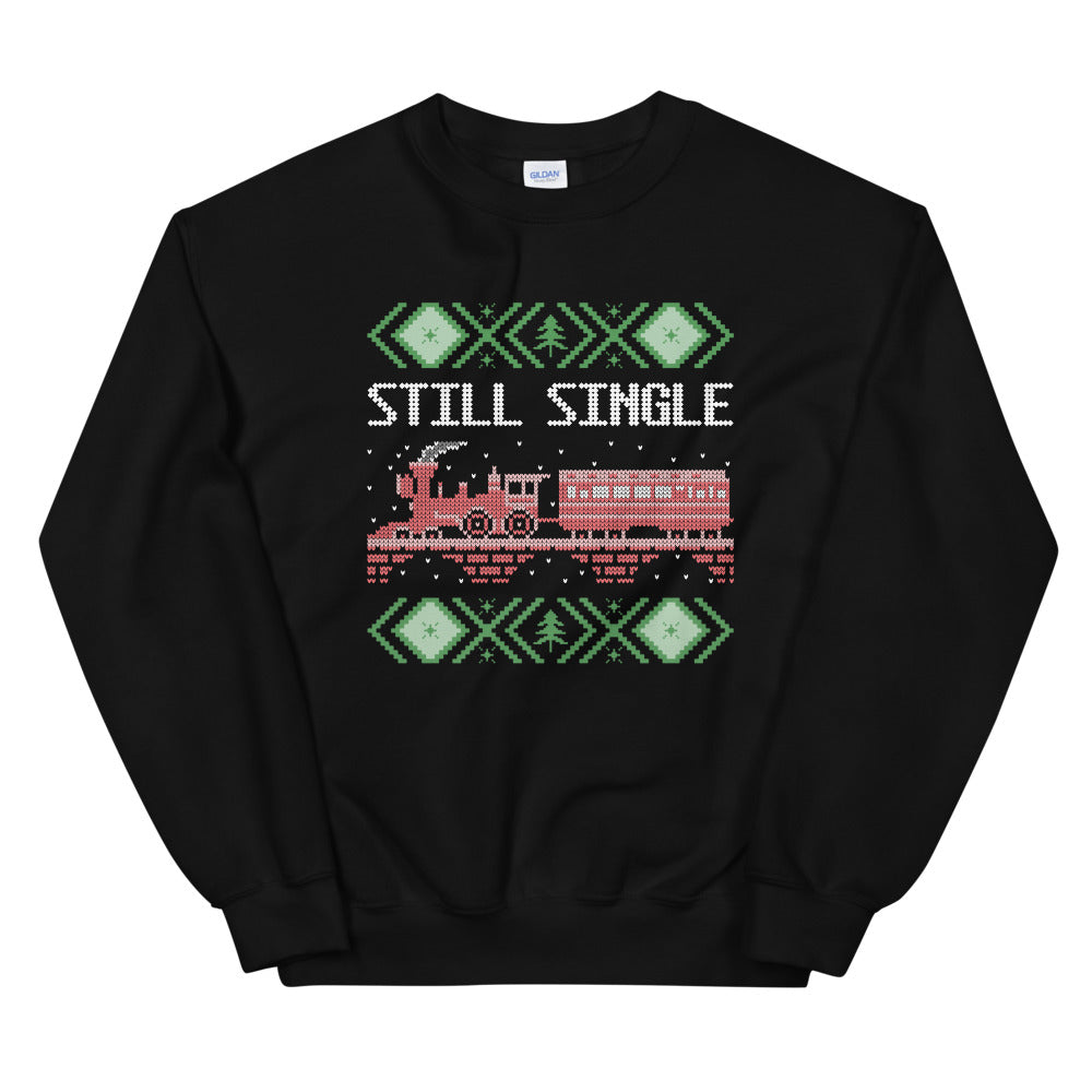 Still Single Ugly Christmas Sweatshirt - Headhunter Gear