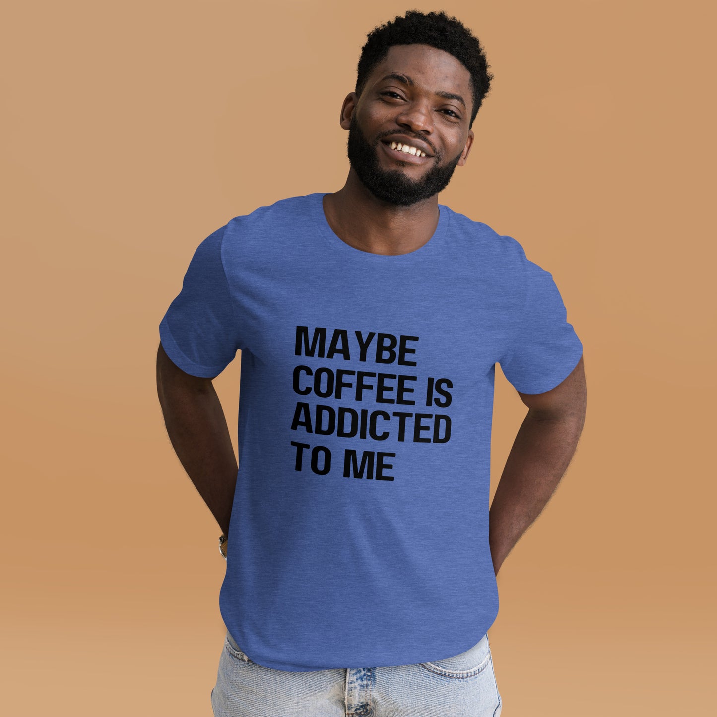 Maybe Coffee Is Addicted To Me T-Shirt