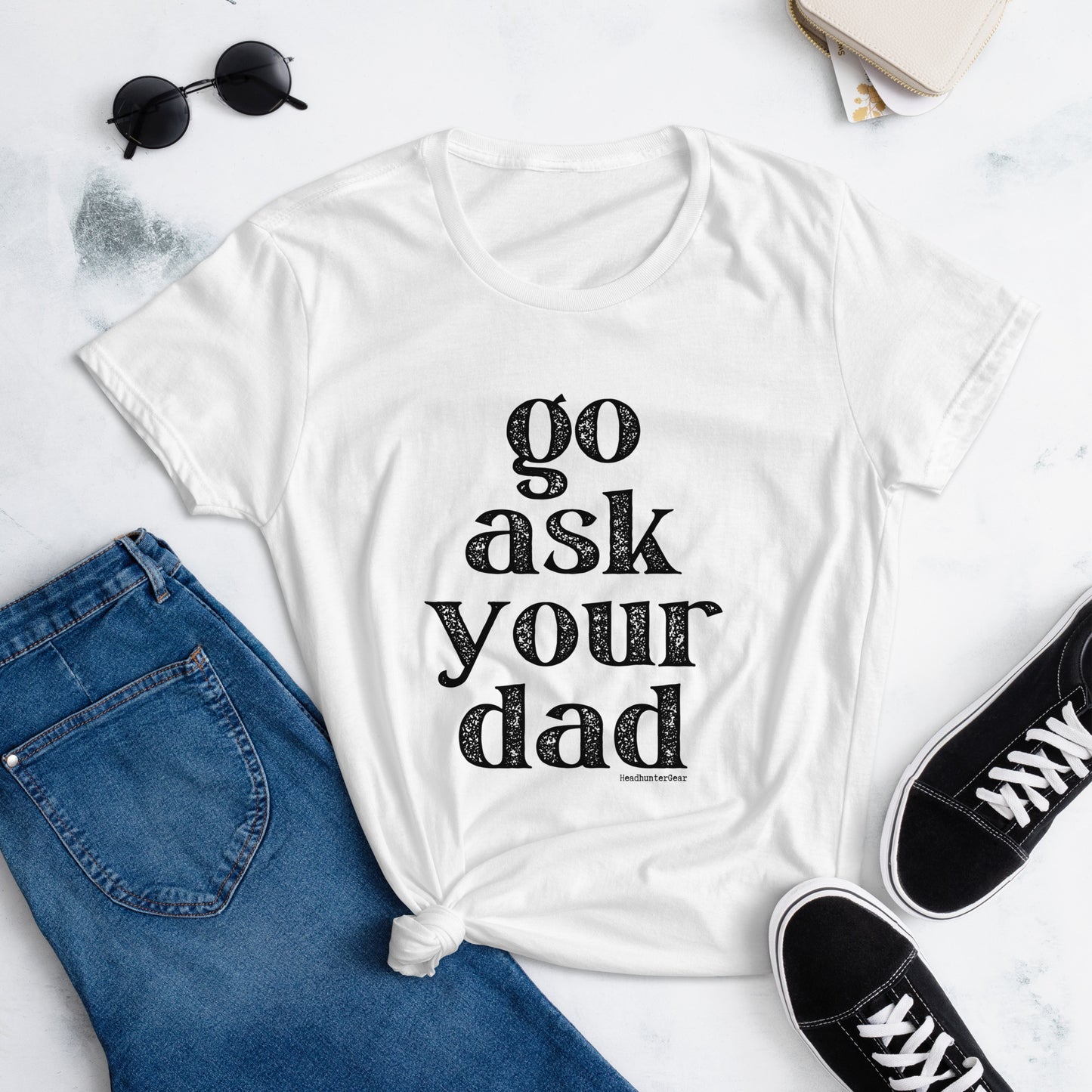 Go Ask Your Dad T-Shirt